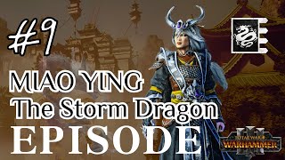 Total WarWarhammer III  Miao Ying  Grand Cathay Campaign IE Ep9 [upl. by Yrdua]