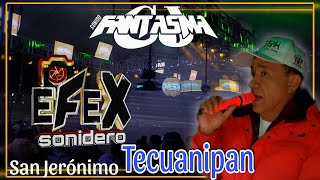 ✨💥🎶Con esta cumbia wepa inició 🎤Sonido Fantasma👻 🗺en San Jerónimo Tecuanipan 2024 [upl. by Misha]