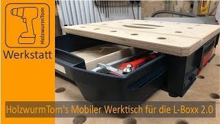 HolzwurmToms Mobiler Werktisch 20  Der beste Werktisch für die LBoxx [upl. by Bradwell]