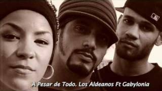 A Pesar de Todo Los Aldeanos Ft Gabylonia [upl. by Wenda]