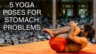 5 Yoga Poses for Stomach Problems  Swami Ramdev [upl. by Lorine]