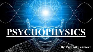 CONCEPT Of PSYCHOPHYSICS  General Psychology BPC001 IGNOU  PsychoDreamerz [upl. by Hamnet]