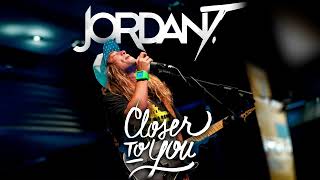 Jordan T  Closer to You Audio [upl. by Mukerji]