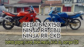 Bahas lengkap ciri ZX150 dan bedanya ninja rr old cbu KRR KR150K dengan rr old CKD  NgoprekYuk [upl. by Kurtz]