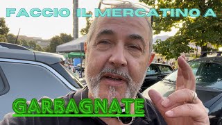 FACCIO IL MERCATINO A GARBAGNATE [upl. by Bratton]