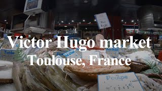 Walking tour at Victor Hugo market Toulouse France  4K [upl. by Edras]