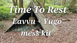 TIME TO REST  LAVVU AND YUGO MESS KIT  BADIC KIT CAMP  LAVVU CAMP [upl. by Adyl]