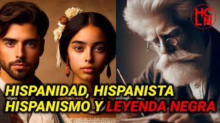 Hispanidad Hispanista Hispanismo y Leyenda Negra ¿Qué son Entiéndelo fácilmente 🤓 [upl. by Ivers]