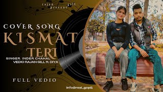 Kismat Teri  Full Cover video Song Inder Chahal  Rajan Gill amp Diya  Latest Punjabi Song [upl. by Anaujahs]