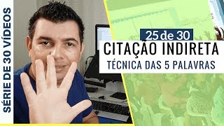 CITAÇÃO INDIRETA  TÉCNICA DAS 5 PALAVRAS PARA CITAR [upl. by Ermeena141]