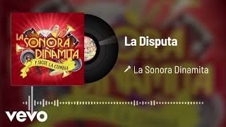 La Sonora Dinamita  La Disputa Audio [upl. by Anasxor]