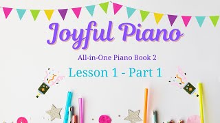 Joyful Piano Bk2  Lesson 1 Part 1 [upl. by Naras]