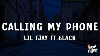 Lil Tjay  Calling My Phone Lyrics ft 6LACK [upl. by Becker86]