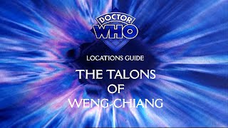 58 Doctor Who Locations Guide  The Talons of WengChiang [upl. by Fey]