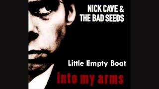 Little Empty Boat  Nick Cave  The Boatmans Call  Sick Audio [upl. by Buskus535]