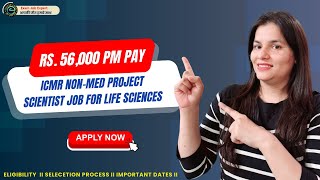 ICMR NonMed Project Scientist Job For Life Sciences With Rs 56000 pm Pay – Apply Now [upl. by Assenov]