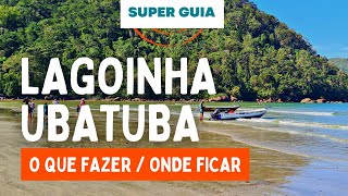 PRAIA DA LAGOINHA Ubatuba  O que fazer e ONDE FICAR [upl. by Ennaej104]