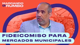 FIDEICOMISO PARA CONSTRUCCIÓN DE MERCADOS MUNICIPALES [upl. by Garrek864]