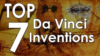 Top 7 Leonardo da Vinci Inventions [upl. by Llig605]