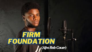 Firm Foundation  Cody Carnes amp Maverick City Music cover by TIMSKIMUSIC Prod Autoclavebeats [upl. by Alikam]