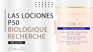 Qué es la Loción P50 Biologique Recherche y para qué sirve [upl. by Simmie]