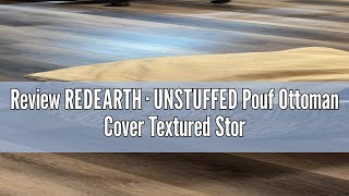 Review REDEARTH · UNSTUFFED Pouf Ottoman Cover Textured Storage Cube Bean Bag Pouffe Footrest [upl. by Artinek]