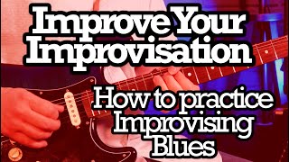 How to practice improvising blues guitar [upl. by Thessa849]