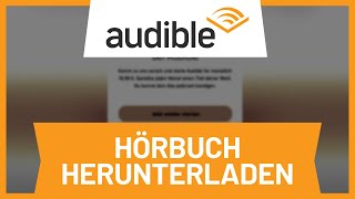 Audible Hörbuch herunterladen • Tutorial [upl. by Ellehcim]