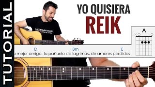 Como tocar Yo Quisiera de REIK en guitarra PERFECTO y FACIL para principiantes clase de guitarra [upl. by Gonsalve291]