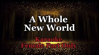 A Whole New World  Karaoke Female Part Only [upl. by Samala]