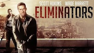 Eliminators  Movie Starring Wade Barrett 2016 [upl. by Katlaps399]