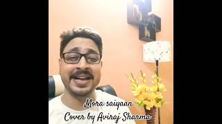 Mora saiyaan cover by Aviraj Sharma shafqatamanatali sad music love hindisong [upl. by Arlen]