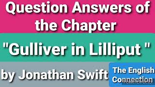 Question Answers of the chapter quotGulliver in Lilliput quot [upl. by Carmella]