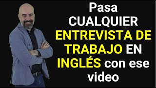 Pasa CUALQUIER ENTREVISTA DE TRABAJO EN INGLÉS con ese video [upl. by Aralomo843]