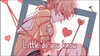 【Nightcore】→ Little Do You Know cover  Lyrics [upl. by Ttirrem]