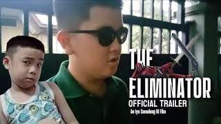 The Eliminator Official Trailer  The Sumublings [upl. by Corena]