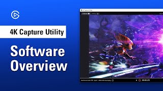 Elgato 4K Capture Utility Software Overview [upl. by Onateag]