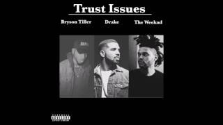 Trust Issues Remix Drake The Weeknd amp Bryson Tiller [upl. by Culosio]