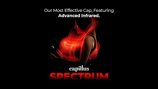 quotWelcome to the Capillus Spectrum Era The New Age of Hair Restorationquot [upl. by Marcelo]