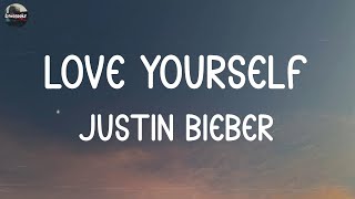 Justin Bieber  Love Yourself Lyrics  Maroon 5 Charlie Puth Mix Lyrics [upl. by Nelie450]