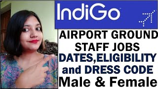 Indigo Airlines Ground Staff Jobs Openings  Eligibility Criteria amp Dress Code  Male amp Female Apply [upl. by Yawnoc]