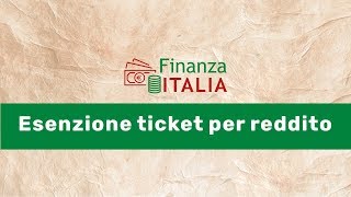 Esenzione ticket per reddito 2019 – cosa significa e cosa fare per ottenerla [upl. by Dosh]