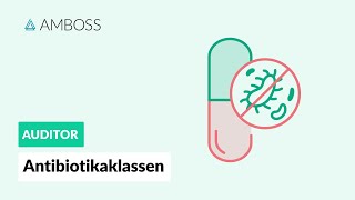 Antibiotikaklassen  Antibiotika Teil 1  AMBOSS Auditor [upl. by Nal]