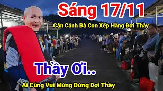 Sáng 1711 Mọi Người Xếp Hàng Gặp Ngay Ngắn Đợi Thầy Minh Tuệ Đi Khất Thực Bộ Hành Hôm Nay Ra Sao [upl. by Leicam]