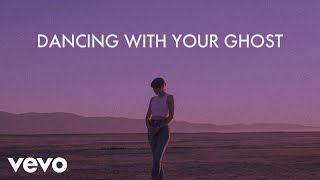 Sasha Alex Sloan  Dancing With Your Ghost Lyric Video [upl. by Ennaeirb539]