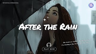 Believe in Brighter Days 💫 quotAfter the Rainquot – Lyrics Video [upl. by Reimer]