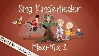 Sing Kinderlieder MaxiMix 2 Hänschen klein uvm  Kinderlieder zum Mitsingen  Sing Kinderlieder [upl. by Fenella]