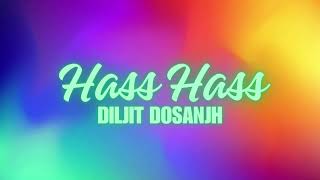 Hass Hass  Diljit Dosanjh  Bass boosted [upl. by Ayikal]