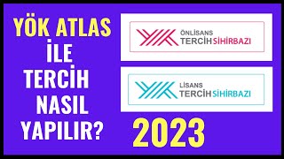 Üniversite Tercihinde YÖK ATLAS Nasıl Kullanılır Tercih Robotu Tercih Sihirbazı Nasıl Kullanılır [upl. by Annaiel]