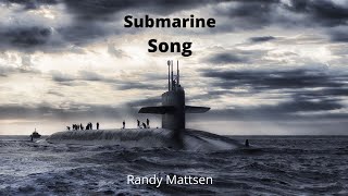 quotSubmarine Songquot  Randy Mattsen  Country  Folk music video [upl. by Glory]